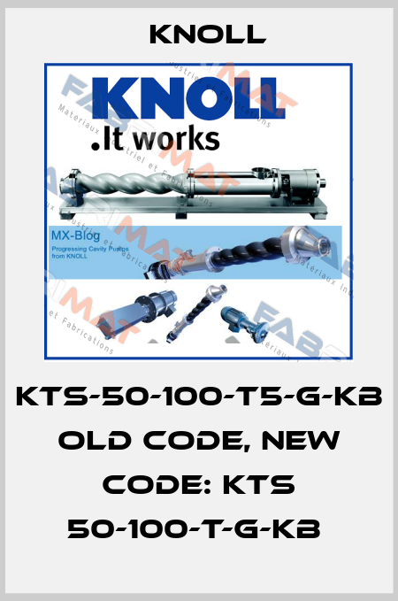 KTS-50-100-T5-G-KB old code, new code: KTS 50-100-T-G-KB  KNOLL