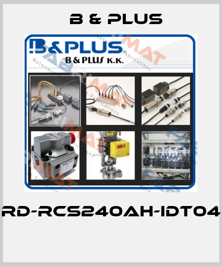 RD-RCS240AH-IDT04  B & PLUS