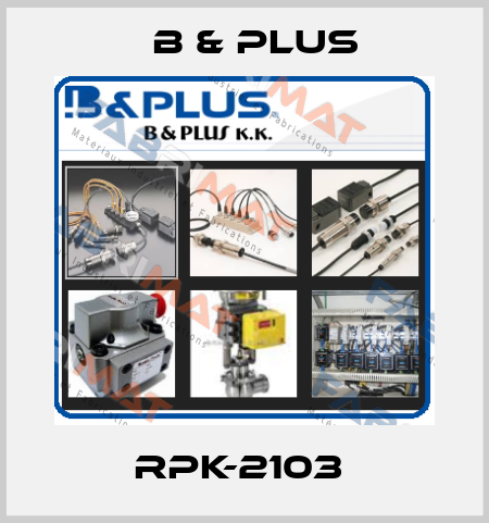 RPK-2103  B & PLUS