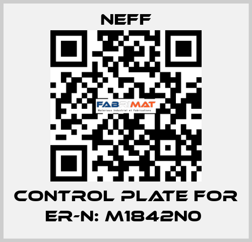 Control Plate For Er-N: M1842N0  Neff