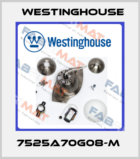 7525A70G08-M  Westinghouse