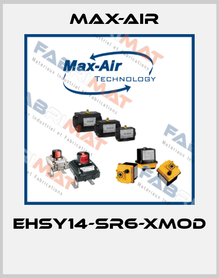 EHSY14-SR6-XMOD  Max-Air