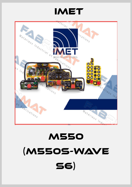 M550 (M550S-WAVE S6) IMET