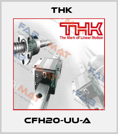 CFH20-UU-A  THK