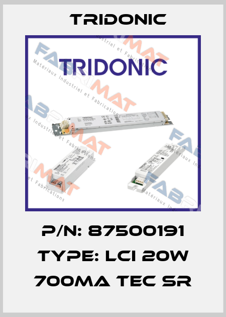 P/N: 87500191 Type: LCI 20W 700mA TEC SR Tridonic