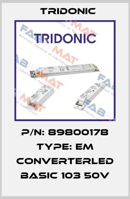 P/N: 89800178 Type: EM converterLED BASIC 103 50V Tridonic