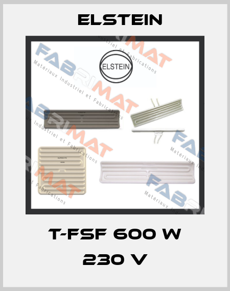 T-FSF 600 W 230 V Elstein
