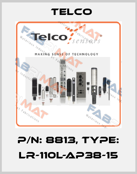 p/n: 8813, Type: LR-110L-AP38-15 Telco