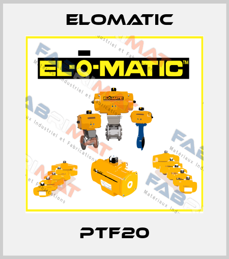 PTF20 Elomatic