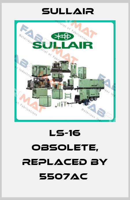 LS-16 OBSOLETE, REPLACED BY 5507AC  Sullair