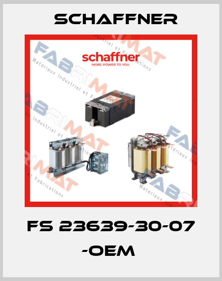 FS 23639-30-07 -OEM  Schaffner