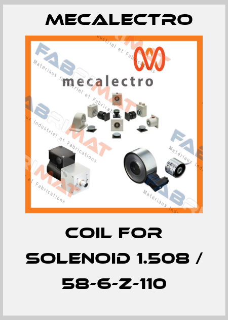 Coil for solenoid 1.508 / 58-6-Z-110 Mecalectro