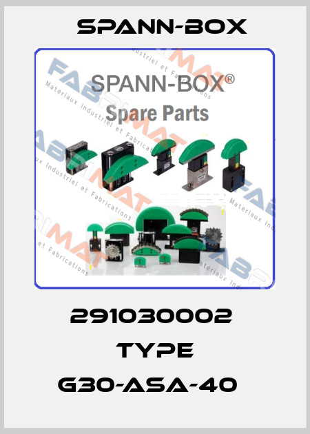291030002  Type G30-ASA-40   SPANN-BOX