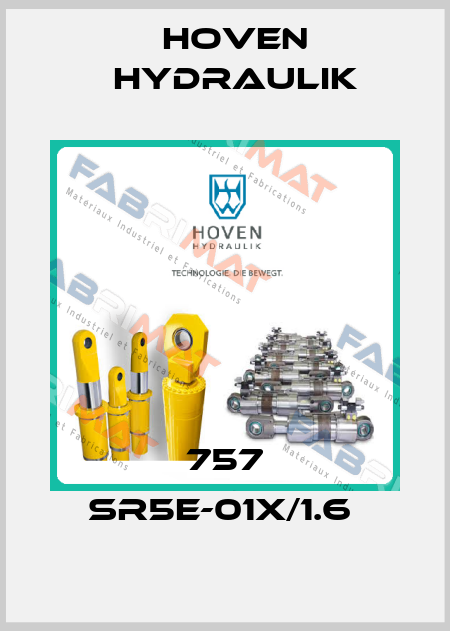 757 SR5E-01X/1.6  Hoven Hydraulik