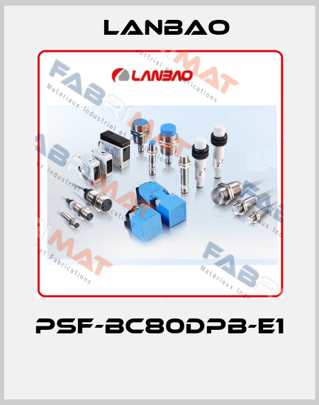 PSF-BC80DPB-E1  LANBAO