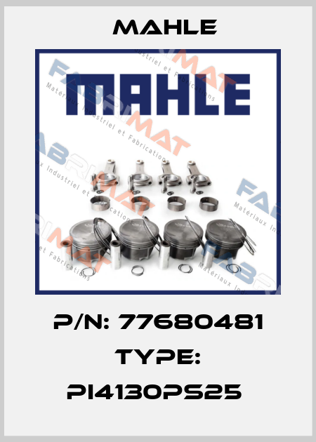 P/N: 77680481 Type: PI4130PS25  MAHLE