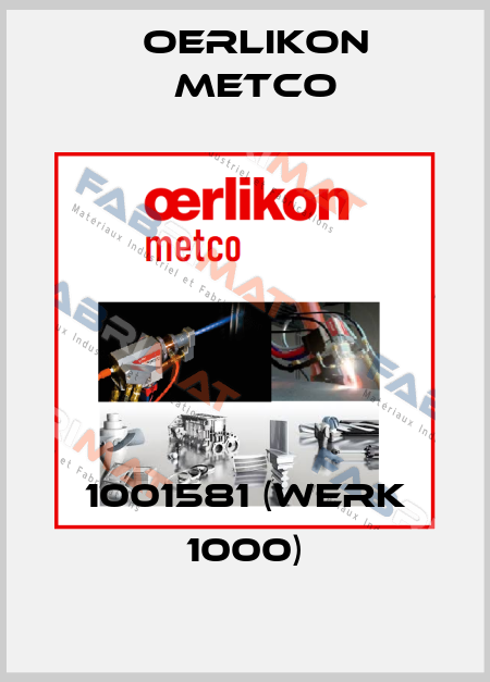 1001581 (Werk 1000) Oerlikon Metco