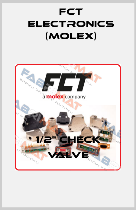 1/2" Check Valve FCT Electronics (Molex)