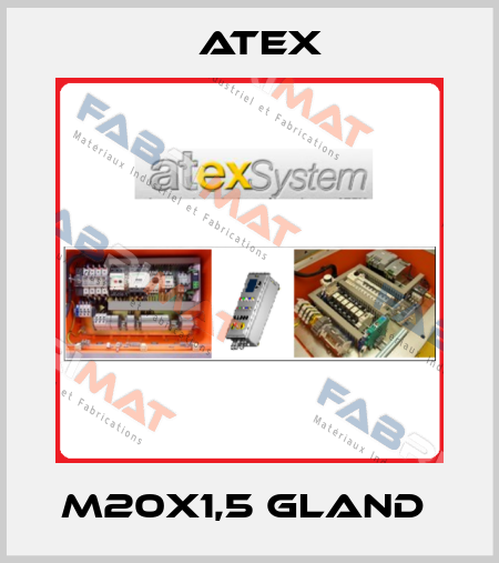 M20X1,5 GLAND  Atex