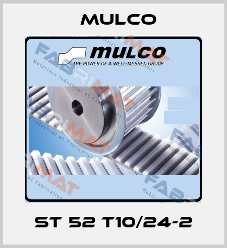 St 52 T10/24-2 Mulco