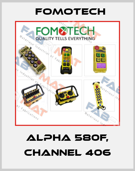 ALPHA 580F, channel 406 Fomotech