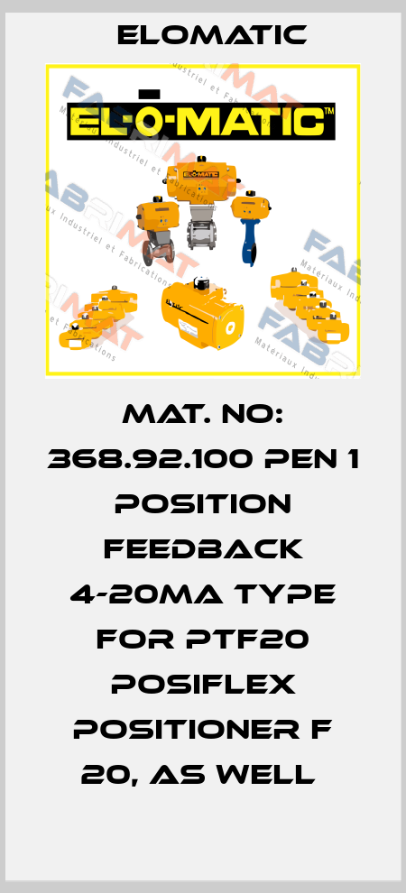 MAT. NO: 368.92.100 PEN 1 POSITION FEEDBACK 4-20MA TYPE FOR PTF20 POSIFLEX POSITIONER F 20, AS WELL  Elomatic