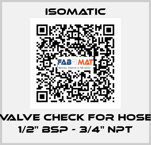 Valve check for hose 1/2" BSP - 3/4" NPT Isomatic