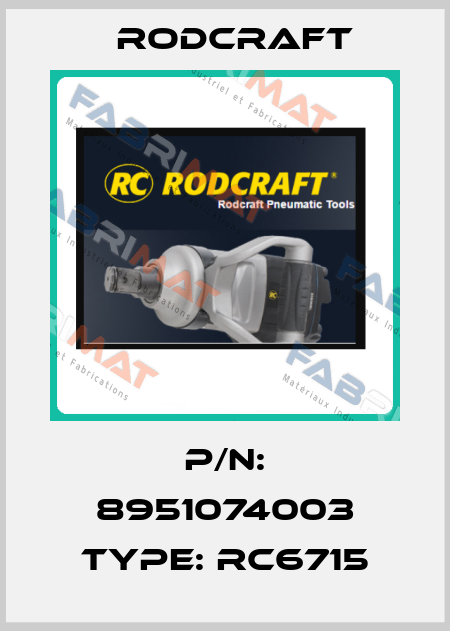 P/N: 8951074003 Type: RC6715 Rodcraft