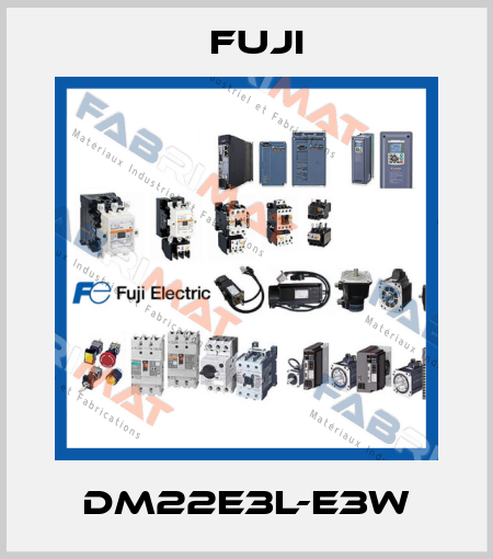 DM22E3L-E3W Fuji