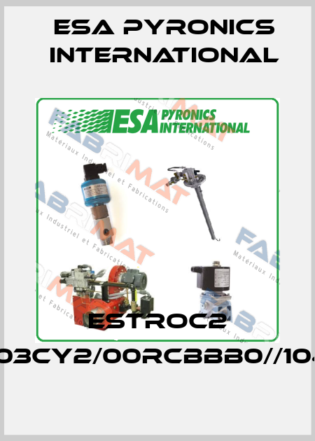 ESTROC2 A030503CY2/00RCBBB0//104E//T//// ESA Pyronics International
