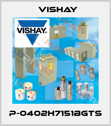 P-0402H7151BGTS Vishay