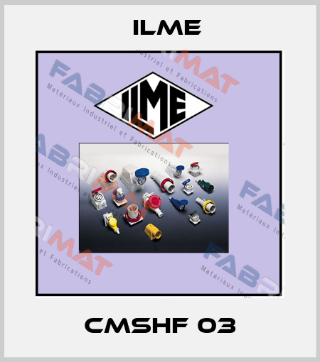 CMSHF 03 Ilme