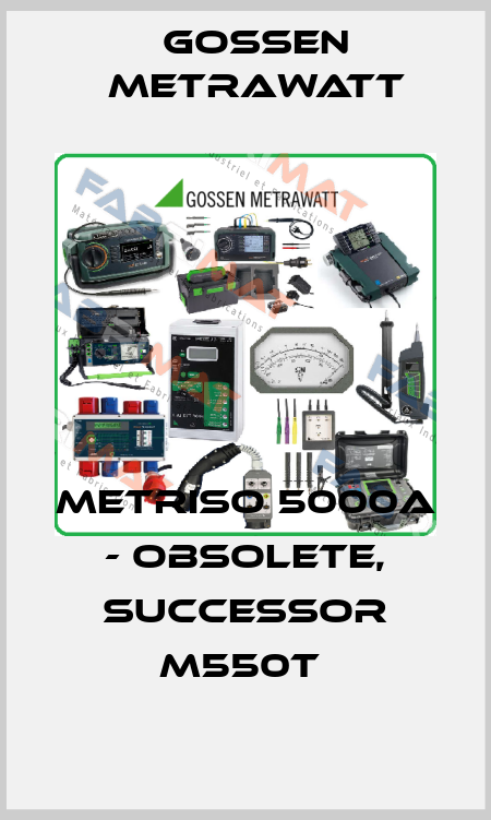 METRISO 5000A - obsolete, successor M550T  Gossen Metrawatt