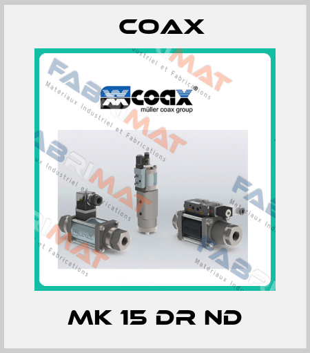 MK 15 DR ND Coax