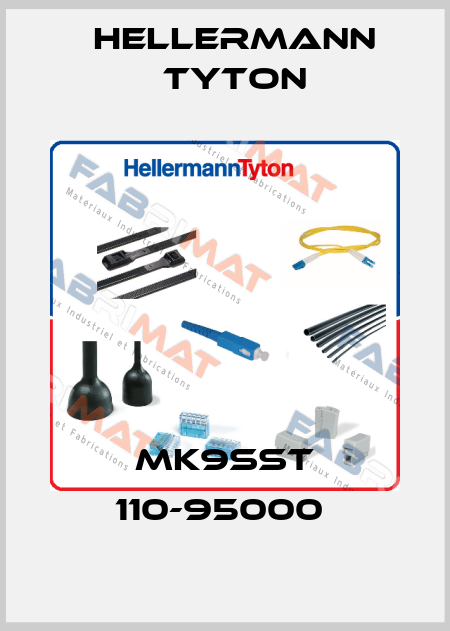 MK9SST 110-95000  Hellermann Tyton