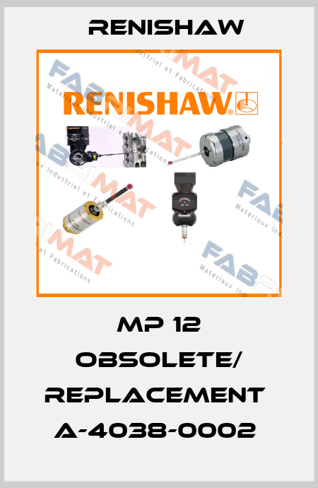 MP 12 obsolete/ replacement  A-4038-0002  Renishaw