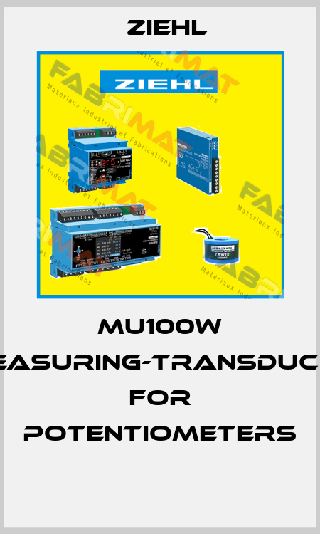 MU100W MEASURING-TRANSDUCER FOR POTENTIOMETERS  Ziehl