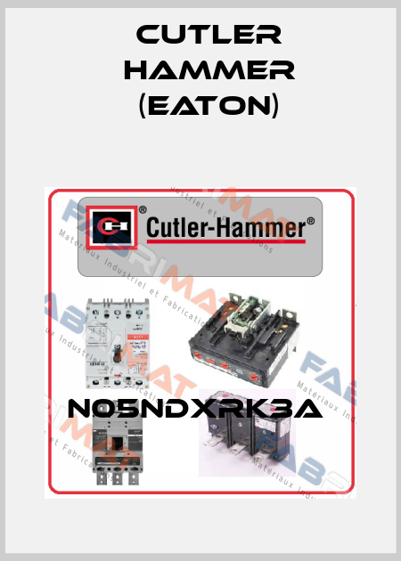 N05NDXRK3A  Cutler Hammer (Eaton)