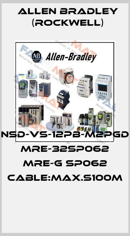 NSD-VS-12PB-M2PGD MRE-32SP062 MRE-G SP062 CABLE:MAX.S100M  Allen Bradley (Rockwell)