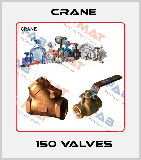 Ǿ 150 VALVES  Crane