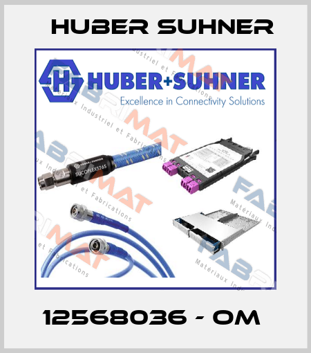 12568036 - OM  Huber Suhner