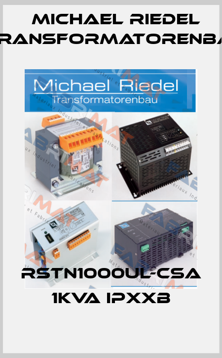 RSTN1000UL-CSA 1kVA IPXXB Michael Riedel Transformatorenbau