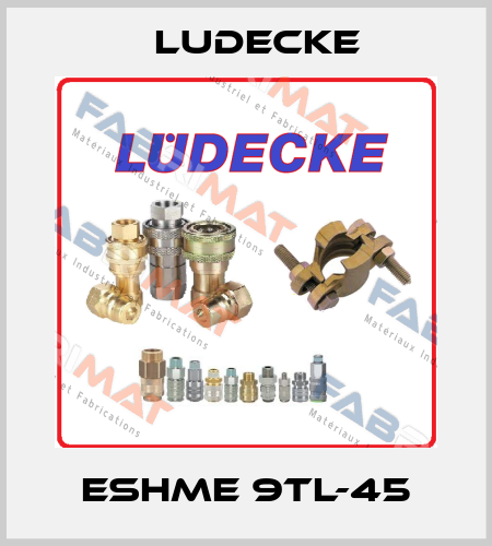 ESHME 9TL-45 Ludecke
