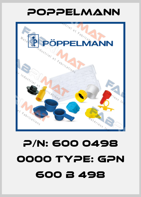 P/N: 600 0498 0000 Type: GPN 600 B 498 Poppelmann