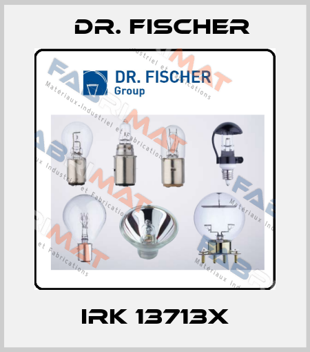IRK 13713x Dr. Fischer