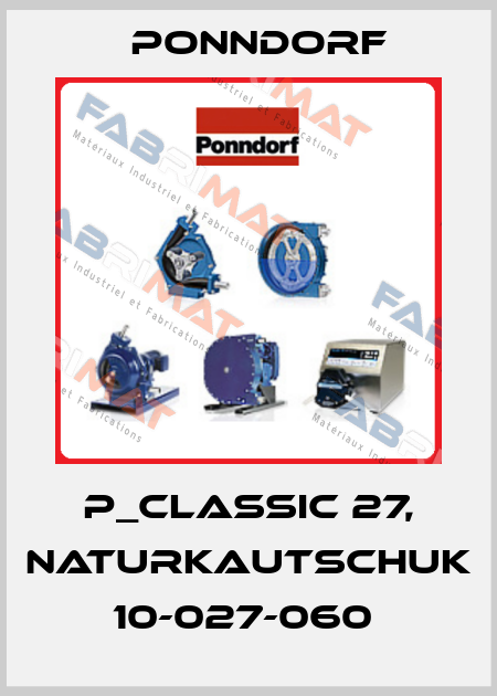 P_CLASSIC 27, NATURKAUTSCHUK 10-027-060  Ponndorf