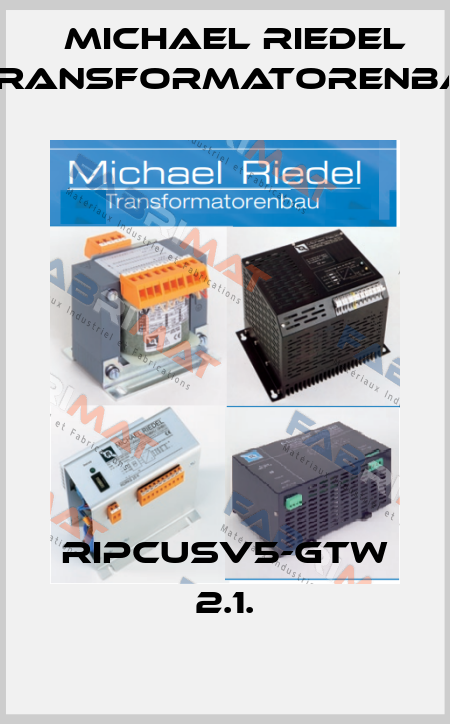 RIPCUSV5-GTW 2.1. Michael Riedel Transformatorenbau