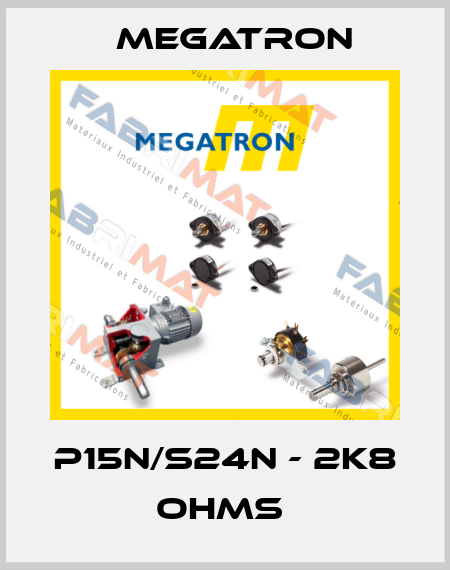 P15N/S24N - 2K8 OHMS  Megatron