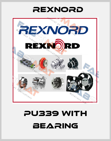 PU339 with bearing Rexnord