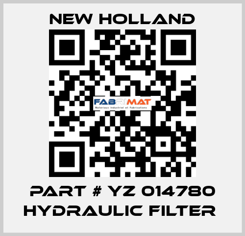 PART # YZ 014780 HYDRAULIC FILTER  New Holland